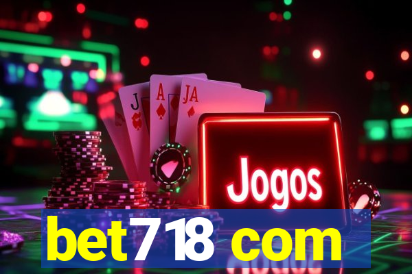 bet718 com